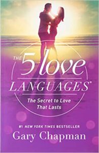 Recommended Book: The 5 Love Languages by Gary Chapman